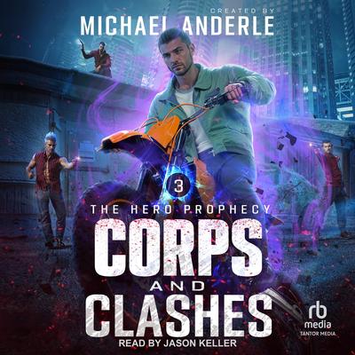 Corps and Clashes by Michael Anderle audiobook