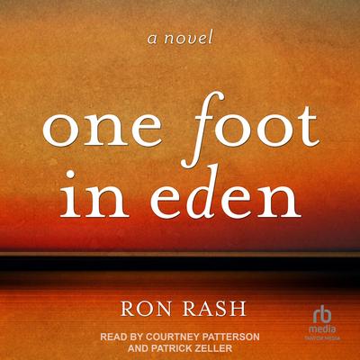 One Foot in Eden by Ron Rash audiobook