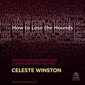 How to Lose the Hounds by  Celeste Winston audiobook