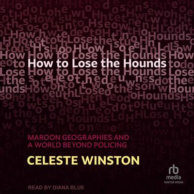 How to Lose the Hounds by Celeste Winston audiobook