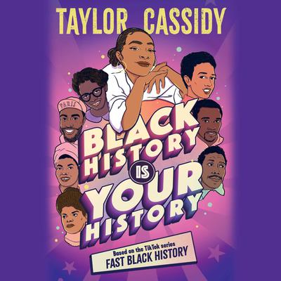 Black History Is Your History by Taylor Cassidy audiobook