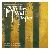 The Yellow Wallpaper by  Charlotte Perkins Gilman audiobook