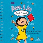 Ava Lin, Best Friend! by  Vicky Fang audiobook