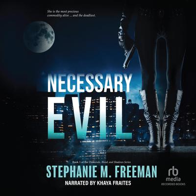 Necessary Evil by Stephanie M. Freeman audiobook
