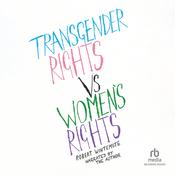 Transgender Rights vs. Women’s Rights by  Robert Wintemute audiobook