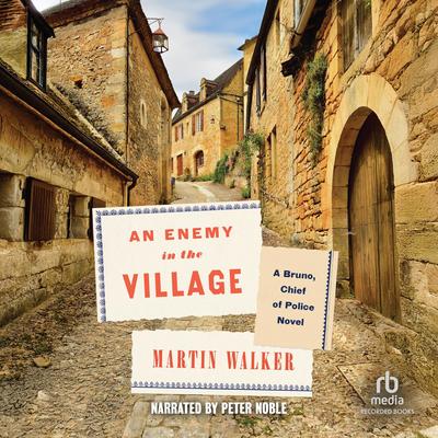 An Enemy in the Village by Martin Walker audiobook
