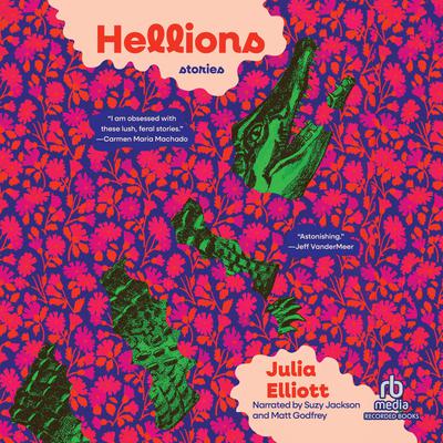 Hellions by Julia Elliott audiobook