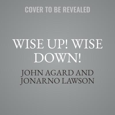 Wise Up! Wise Down! by John Agard audiobook