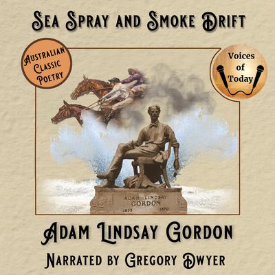 Sea Spray and Smoke Drift by A.L. Gordon audiobook