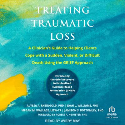 Treating Traumatic Loss by Jamison S. Bottomley audiobook