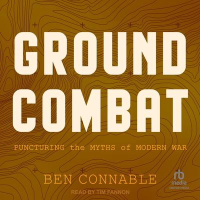 Ground Combat by Ben Connable audiobook