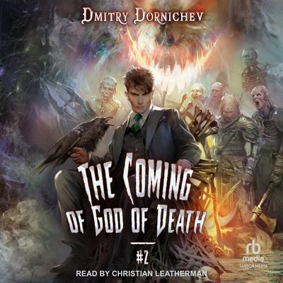 The Coming of God of Death by Dmitry Dornichev audiobook