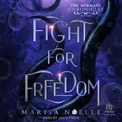 Fight for Freedom by  Marisa Noelle audiobook