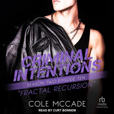 Criminal Intentions: Season Two, Episode Ten by Cole McCade audiobook