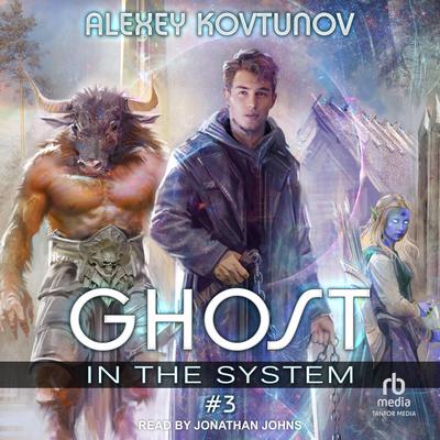 Ghost in the System: Book 3 by Alexey Kovtunov audiobook