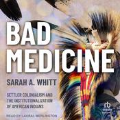 Bad Medicine by  Sarah A. Whitt audiobook