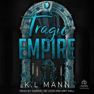 Tragic Empire by K.L Mann audiobook