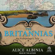 The Britannias by  Alice Albinia audiobook