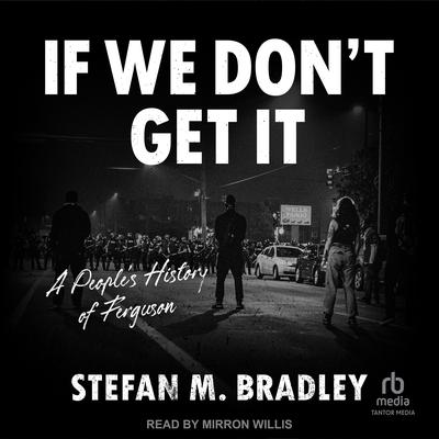If We Don't Get It by Stefan M. Bradley audiobook