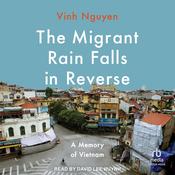The Migrant Rain Falls in Reverse by  Vinh Nguyen audiobook