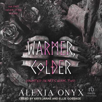 Warmer, Colder by Alexia Onyx audiobook
