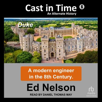 Cast in Time: Book 6 by Ed Nelson audiobook