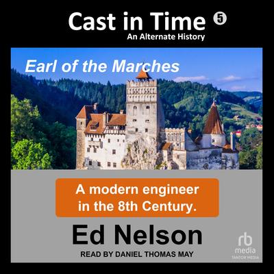 Cast in Time: Book 5 by Ed Nelson audiobook