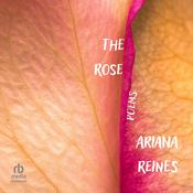 The Rose by  Ariana Reines audiobook