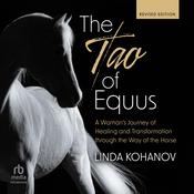The Tao of Equus, Revised by  Linda Kohanov audiobook