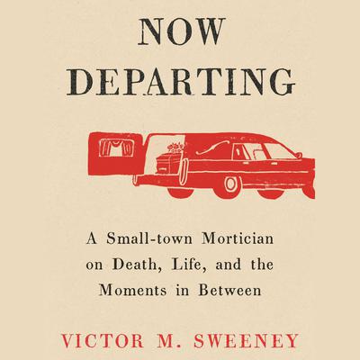 A Now Departing by Victor M. Sweeney audiobook