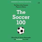 The Soccer 100 by  The Athletic audiobook