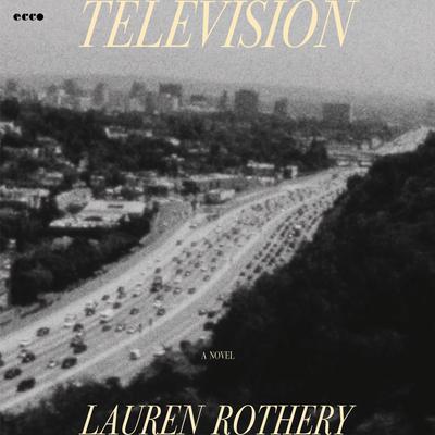 Television by Lauren Rothery audiobook
