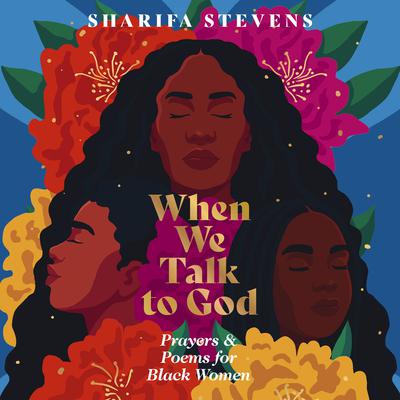 When We Talk to God by Sharifa Stevens audiobook