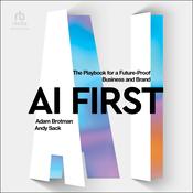 AI First by  Adam Brotman audiobook