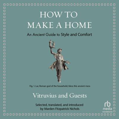 How to Make a Home by Vitruvius  audiobook