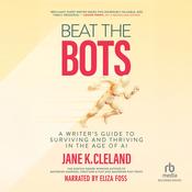 Beat the Bots by  Jane K. Cleland audiobook