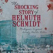 The Shocking Story of Helmuth Schmidt by  Tobin T. Buhk audiobook