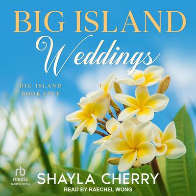 Big Island Weddings by Shayla Cherry audiobook