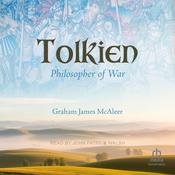 Tolkien, Philosopher of War by  Graham James McAleer audiobook
