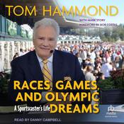 Races, Games, and Olympic Dreams by  Tom Hammond audiobook