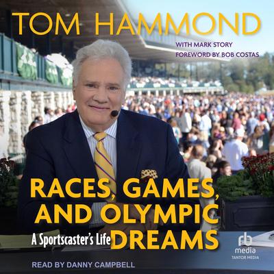 Races, Games, and Olympic Dreams by Tom Hammond audiobook