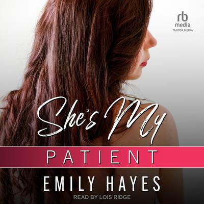 She's My Patient by Emily Hayes audiobook