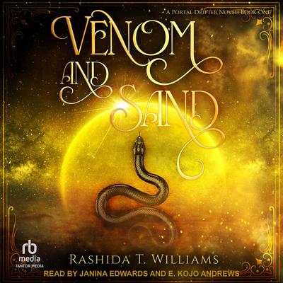 Venom and Sand by Rashida T. Williams audiobook