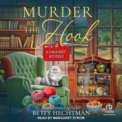 Murder by the Hook by Betty Hechtman audiobook