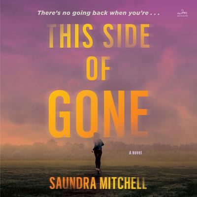 This Side of Gone by Saundra Mitchell audiobook