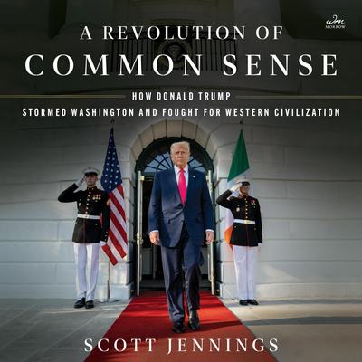 A Revolution of Common Sense by Scott Jennings audiobook