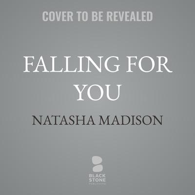 Falling for You by Natasha Madison audiobook