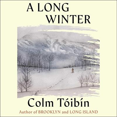 A Long Winter by Colm Tóibín audiobook