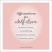 Affirmations for Self-Love by  Zanna Keithley audiobook