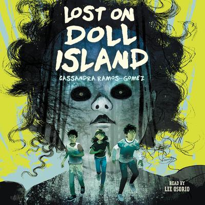 Lost on Doll Island by Cassandra Ramos-Gomez audiobook